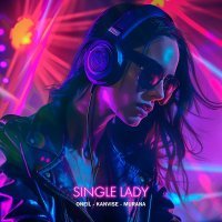 ONEIL, KANVISE, MURANA - Single Lady