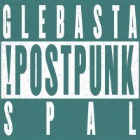 Glebasta Spal - !POSTPUNK