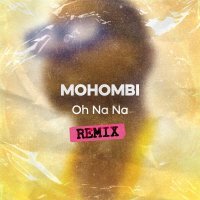 Mohombi - Oh Na Na (Remix)