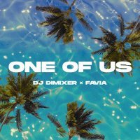 DJ DimixeR, FAVIA - One of Us