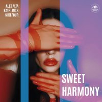 Alex Alta, Kate Linch, Niki Four - Sweet Harmony