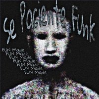 1NZZiDENT, DJ Zenshiro, DJ JL3 DA ZN, G2 Bemò Label - Se Paciente Funk (Fun Made, Sped Up)