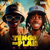 Ozuna, Key-Key - Tengo Un Plan - Remix