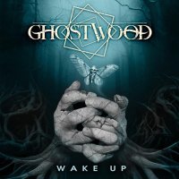 Ghostwood - Wake Up