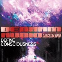 Denham Audio - Define Consciousness