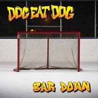 Dog Eat Dog - Bar Down