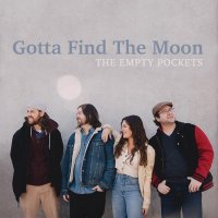 The Empty Pockets - Gotta Find the Moon