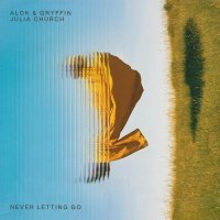 Alok, Gryffin, Julia Church - Never Letting Go