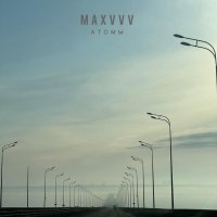 Maxvvv - Атомы