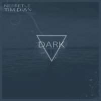 Nefretle, Tim Dian - DARK