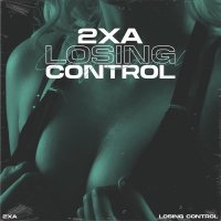 2xA - Losing Control