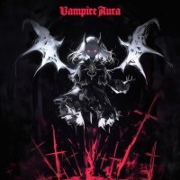 auritni, +VIBE - Vampire Aura