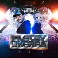 Filatov & Karas - Satellite (Radio Edit)