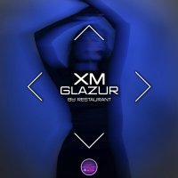 Xm, Glazur - By Restaurant (Slow Version)