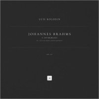 Johannes Brahms, Luis Kolodin - 3 Intermezzi, Op. 117: No. 1 in E-Flat Major. Andante moderato