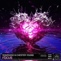 Rompasso, Chester Young - Focus (Extended Mix)