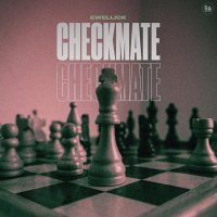 EwellicK - Checkmate