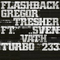 Gregor Tresher, Sven Väth - Flashback