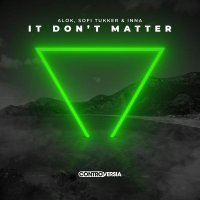 Alok - It Don’t Matter