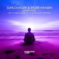 Sunlounger, Inger Hansen - Memories (Noah Shah Remix)