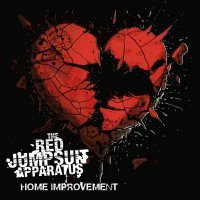 The Red Jumpsuit Apparatus - Home Improvement