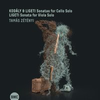 Tamás Zétényi - Kodály & Ligeti: Sonatas for Solo Cello, Ligeti: Sonata for Viola Solo