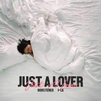 Boostereo, I-La - Just a Lover