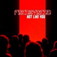 fredbydredd - Not like you