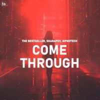 The Bestseller, Sharapov, GIPNOTECH - Come Through