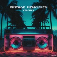 Velchev - Vintage Memories