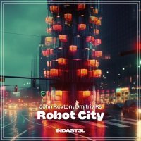 Dmitriy Rs, John Reyton - Robot City