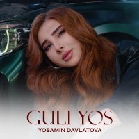 Yosamin Davlatova - Guli Yos