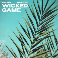 PHURS, Margad - Wicked Game