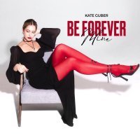 KATE GUBER - Be Forever Mine