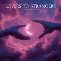 Vitul, Muffin - Lovers To Strangers