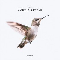 FOY - Just a Little