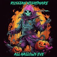 Russian Nightmare - All Hallows Eve