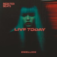 EwellicK - Live Today