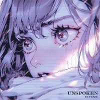 Fatyzzz - Unspoken