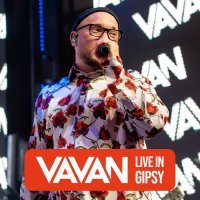 Vavan - Live in GIPSY