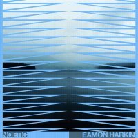 Eamon Harkin - Noetic