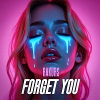 Rakurs - FORGET YOU