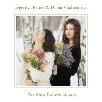 Diana Vladimirova - You Must Believe in Love
