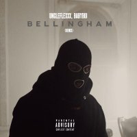 UncleFlexxx, BAbyBoi - Bellingham (Remix)