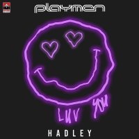 Playmen, Hadley - Luv You