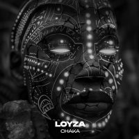 LOYZA - Chaka