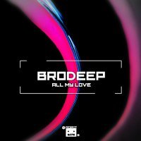 BrodEEp - All My Love (Slow Version)