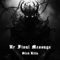 Slick Killa - Ur Final Message