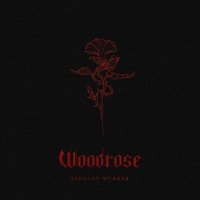 Woodrose - Elegant Murder