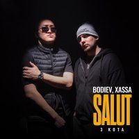 Bodiev, Xassa, 3 КОТА - Salut